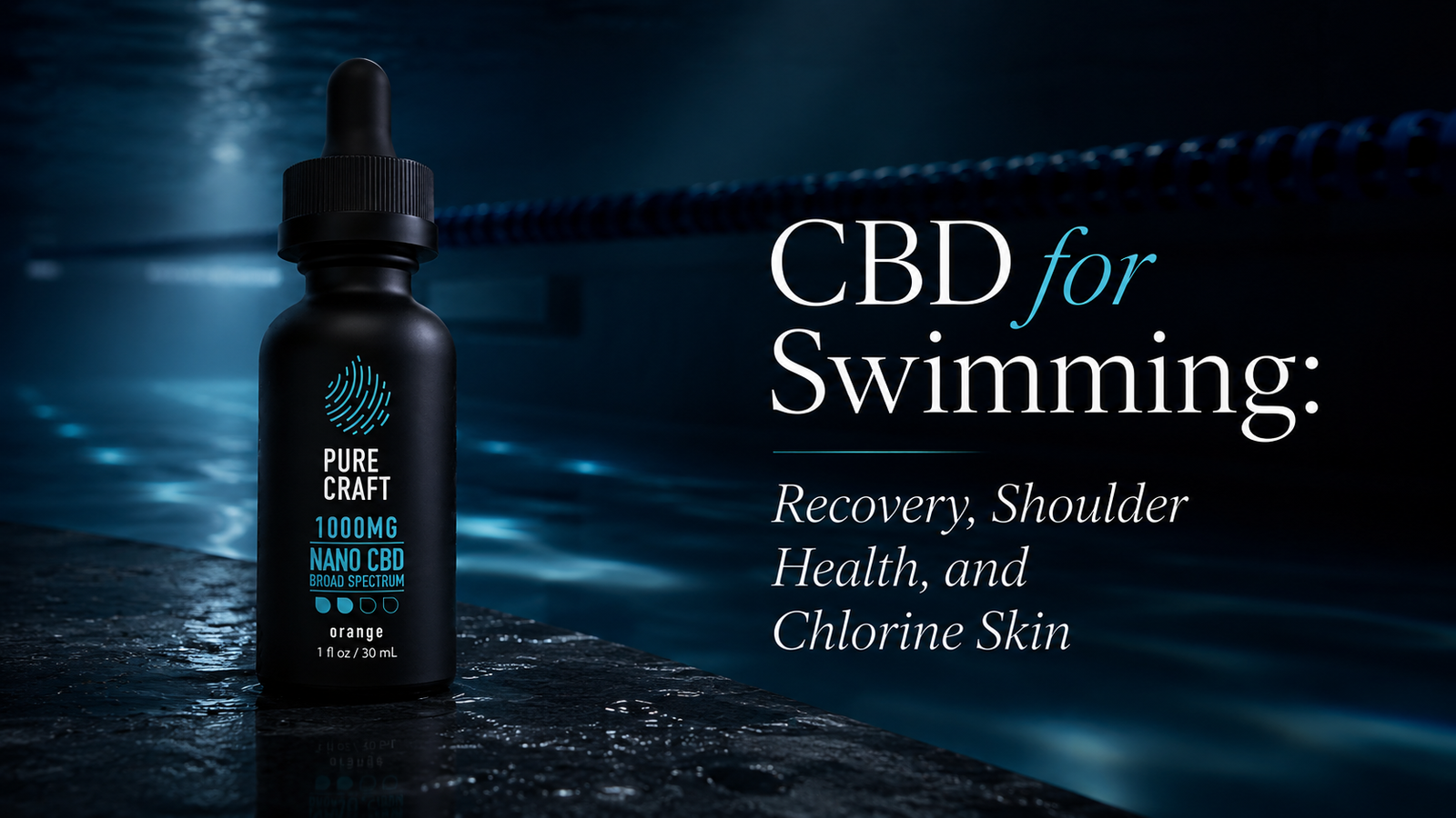 CBD for Swimming: Recovery, Shoulder Health, and Chlorine Skin | PureCraft CBD