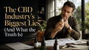 The CBD Industry's Biggest Lies (And What the Truth Is) | PureCraft CBD